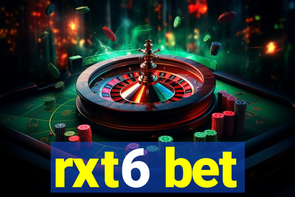 rxt6 bet